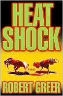 Book cover image of Heat Shock by Robert Greer
