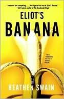 Heather Swain: Eliot's Banana
