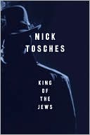 Nick Tosches: King of the Jews