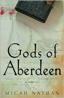 Book cover image of Gods of Aberdeen by Micah Nathan