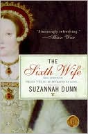 Book cover image of The Sixth Wife by Suzannah Dunn