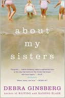 Debra Ginsberg: About My Sisters