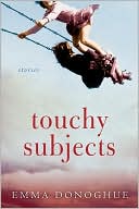 Book cover image of Touchy Subjects by Emma Donoghue