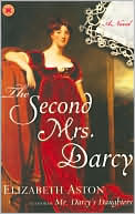 Book cover image of The Second Mrs. Darcy by Elizabeth Aston