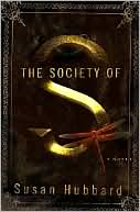 Book cover image of The Society of S by Susan Hubbard