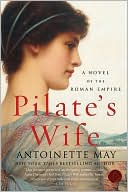 Antoinette May: Pilate's Wife: A Novel of the Roman Empire