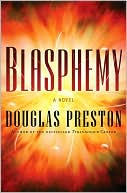 Douglas Preston: Blasphemy