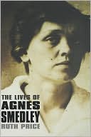 Ruth Price: The Lives of Agnes Smedley