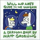 Matt Groening: Will and Abe's Guide to the Universe