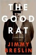 Book cover image of Good Rat: A True Story by Jimmy Breslin