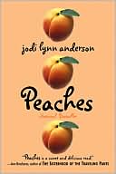 Book cover image of Peaches (Peaches Series #1) by Jodi Lynn Anderson
