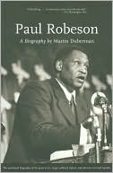 Book cover image of Paul Robeson: A Biography (Lives of the Left Series) by Martin Duberman