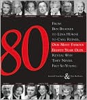 Gerald Gardner: 80: 80 Famous People in Their Eighties Talk About How They Got There and Live There