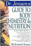 Book cover image of Dr. Jensen's Guide to Body Chemistry and Nutrition by Bernard Jensen