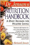 Bernard Jensen: Dr. Jensen's Nutrition Handbook : A Daily Regimen for Healthy Living