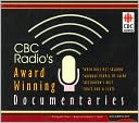 Staff of CBS Radio Documentaries: CBC Radio's Award Winning Documentaries: When Rose Met Susanne/ Garbage People of Cairo/ Voice Box and Flute/ Beethoven's Bust