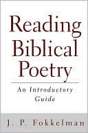 J. P. Fokkelman: Reading Biblical Poetry: An Introductory Guide