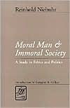 Book cover image of Moral Man and Immoral Society: A Study in Ethics and Politics by Reinhold Niebuhr