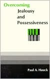 Paul A. Hauck: Overcoming Jealousy and Possessiveness