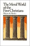 Wayne A. Meeks: The Moral World of the First Christians, Vol. 6