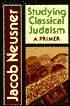 Jacob Neusner: Studying Classical Judaism