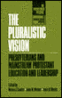 Book cover image of The Pluralistic Vision: Presbyterians and Mainstream Protestant Education and Leadership by Milton J. Coalter