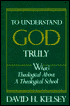 David H. Kelsey: To Understand God Truly