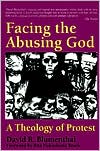 Book cover image of Facing The Abusing God by David R. Blumenthal