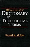 Book cover image of Westminster Dictionary of Theological Terms by Donald K. McKim