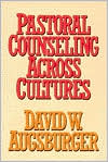 Book cover image of Pastoral Counseling Across Cultures by David W. Augsburger