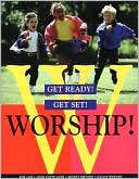 Sue Lousley: Get Ready! Get Set! Worship!