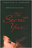 Jennifer R. Hubbard: The Secret Year