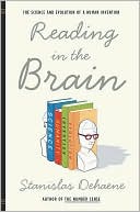 Book cover image of Reading in the Brain: The Science and Evolution of a Human Invention by Stanislas Dehaene
