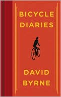 Book cover image of Bicycle Diaries by David Byrne