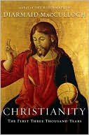 Book cover image of Christianity: The First Three Thousand Years by Diarmaid MacCulloch
