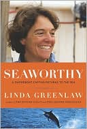 Linda Greenlaw: Seaworthy: A Swordboat Captain Returns to the Sea
