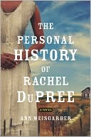 Ann Weisgarber: The Personal History of Rachel Dupree
