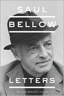 Saul Bellow: Saul Bellow: Letters