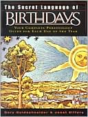 Book cover image of Secret Language of Birthdays by Gary Goldschneider