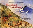 Meredith Hooper: The Island That Moved: How Shifting Forces Shape Our Earth