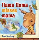 Book cover image of Llama Llama Misses Mama by Anna Dewdney