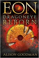 Book cover image of Eon: Dragoneye Reborn by Alison Goodman