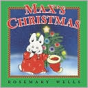 Rosemary Wells: Max's Christmas