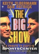 Book cover image of The Big Show by Keith Olbermann