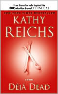 Book cover image of Deja Dead (Temperance Brennan Series #1) by Kathy Reichs