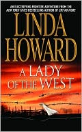 Linda Howard: A Lady of the West (Lady of the West Series #1)