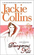 Book cover image of Dangerous Kiss (Lucky Santangelo Series) by Jackie Collins
