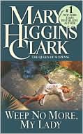 Mary Higgins Clark: Weep No More, My Lady