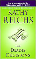 Kathy Reichs: Deadly Decisions (Temperance Brennan Series #3)
