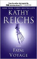 Kathy Reichs: Fatal Voyage (Temperance Brennan Series #4)